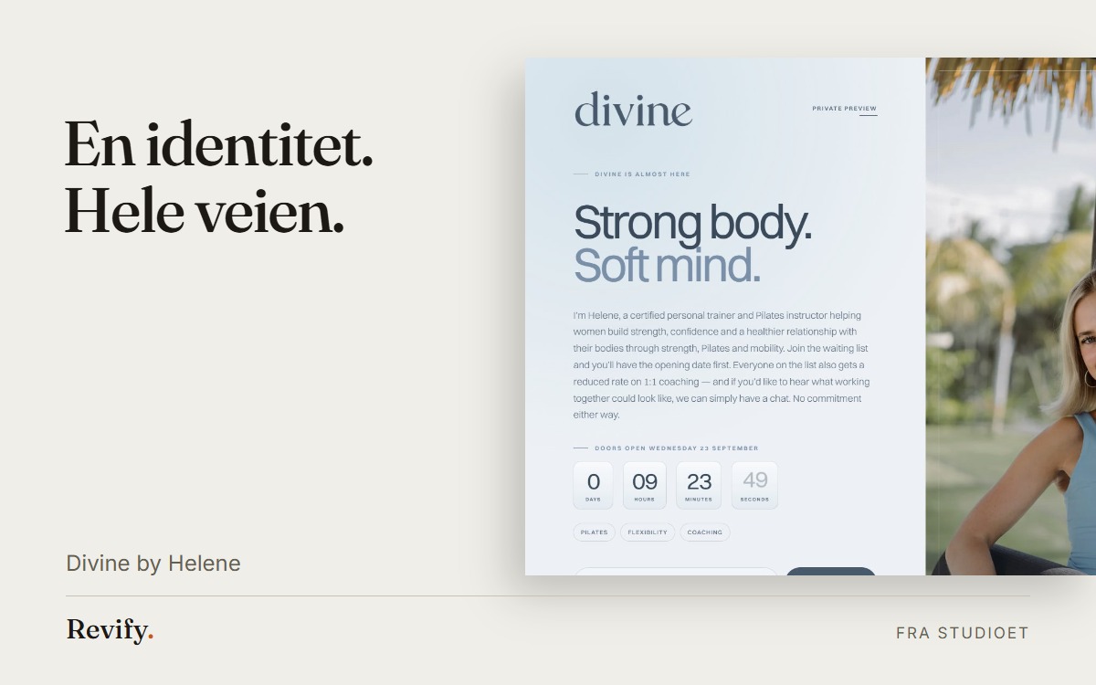 En identitet. Hele veien. Divine by Helene.